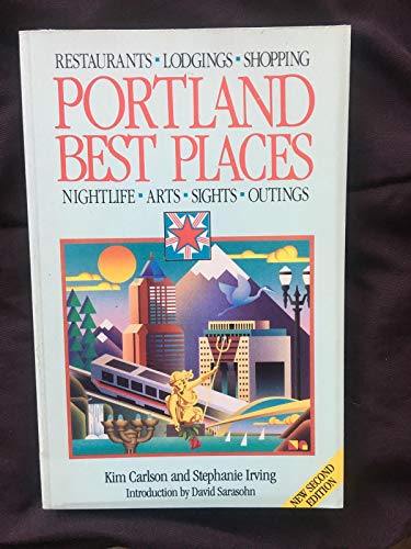 Stock image for Portland Best Places: A Discriminating Guide to Portland's Restaurants, Lodgings, Shopping, Nightlife, Arts, Sights, and Outings (Best Places Portland) for sale by Basement Seller 101