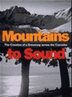 Imagen de archivo de Mountains to Sound: The Creation of a Greenway Across the Cascades a la venta por Half Price Books Inc.