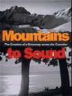 Stock image for Mountains to Sound: The Creation of a Greenway Across the Cascades for sale by Half Price Books Inc.