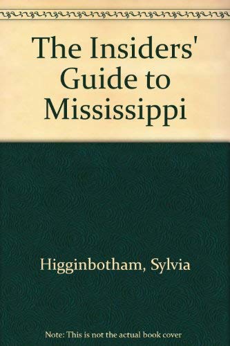 Stock image for The Insiders' Guide to Mississippi--1st Edition for sale by Wonder Book