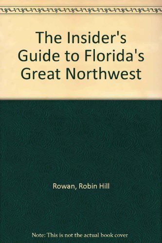 Stock image for Insiders' Guide to Florida's Great Northwest for sale by ThriftBooks-Dallas