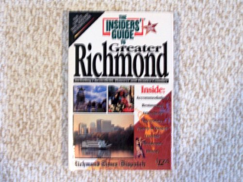 Beispielbild fr The Insider's Guide to Greater Richmond/Including Chesterfield, Hanover and Henrico Counties zum Verkauf von -OnTimeBooks-