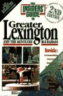 Stock image for The Insiders' Guide to Greater Lexington and the Kentucky Bulegrass: And the Kentucky Bluegrass for sale by Half Price Books Inc.