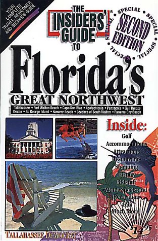 Stock image for The Insider's Guide to Florida's Great Northwest for sale by ThriftBooks-Dallas