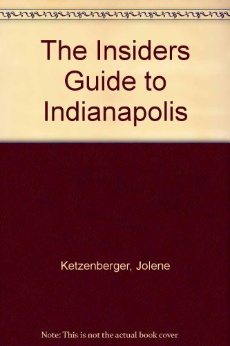 Beispielbild fr The Insiders' Guide to Greater Indianapolis zum Verkauf von Better World Books