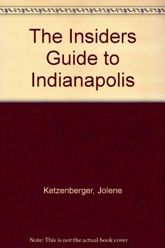 9780912367866: The Insiders Guide to Indianapolis