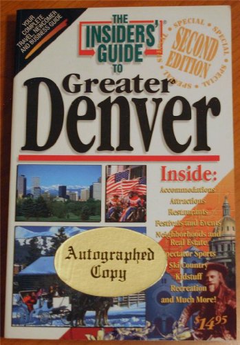 Beispielbild fr The Insiders' Guide to Greater Denver--2nd Edition zum Verkauf von SecondSale