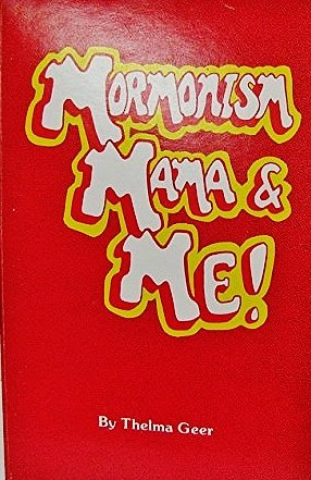 Stock image for Mormonism, Mama and Me for sale by ThriftBooks-Atlanta