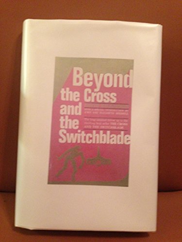 9780912376080: Beyond the cross and the switchblade