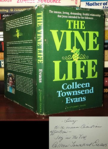 Imagen de archivo de The Vine Life: The Intense, Loving, Demanding, Fruitful Relationship that Jesus Intended for His Followers a la venta por SecondSale