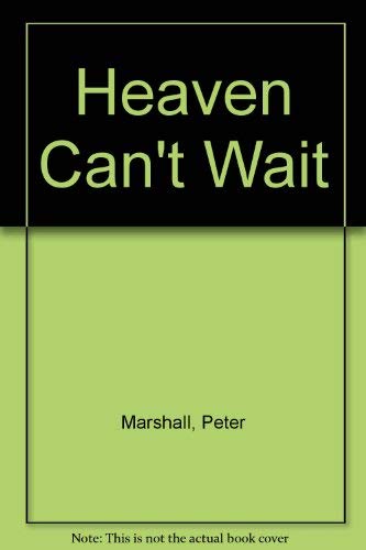Stock image for Heaven Can't Wait for sale by Better World Books