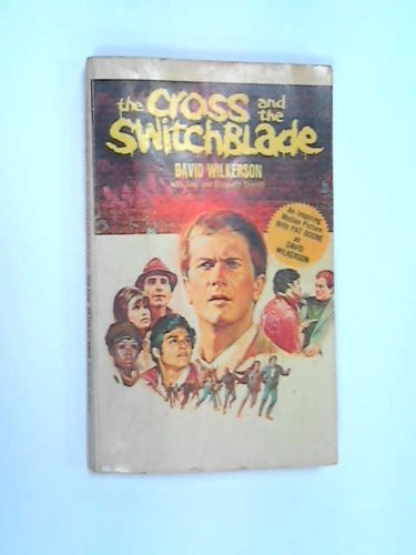 The cross and the switchblade (9780912376677) by Wilkerson, David R