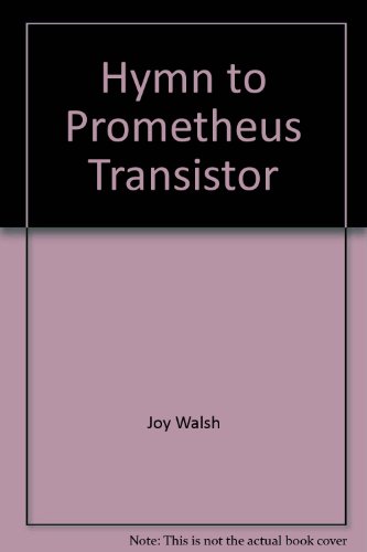 Stock image for Hymn to Prometheus Transistor for sale by The Second Reader Bookshop