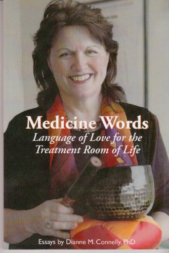 9780912381077: Medicine Words: Language of Love for the Treatment Room of Life