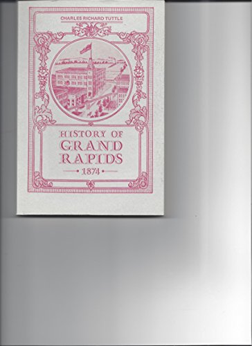 Imagen de archivo de History of Grand Rapids in 1874 a la venta por First Edition ,too  Inc Bookstore