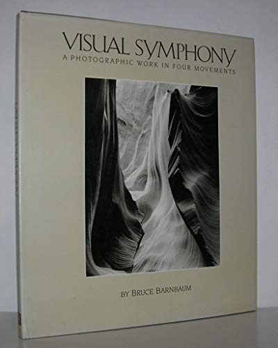 Imagen de archivo de Visual Symphony : A Photographic Work in Four Movements a la venta por Better World Books