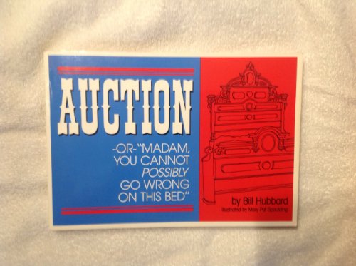 9780912395166: Auction or Madame You Can't Possibly Go Wrong in This Bed