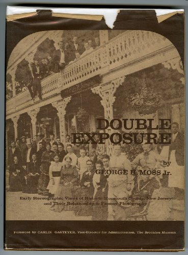 Beispielbild fr DOUBLE EXPOSURE : EARLY STEREOGRAPHIC VIEWS OF HISTORIC MONMOUTH COUNTY, NEW JERSEY AND THEIR RELATIONSHIP TO PIONEER PHOTOGRAPHY zum Verkauf von Second Story Books, ABAA