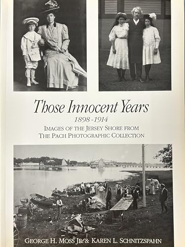 Beispielbild fr Those Innocent Years Images of the Jersey Shore from the Pach Photographic Collection zum Verkauf von Old Book Shop of Bordentown (ABAA, ILAB)