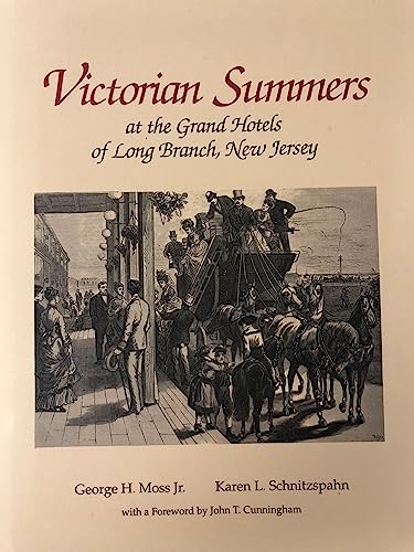 Beispielbild fr Victorian Summers at the Grand Hotels of Long Branch, New Jersey (signed by the authors) zum Verkauf von Old Book Shop of Bordentown (ABAA, ILAB)