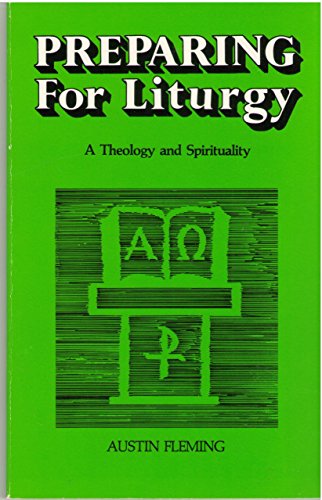 Beispielbild fr Preparing for Liturgy : A Theology and Sprituality zum Verkauf von Better World Books