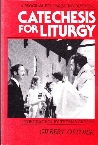 Beispielbild fr Catechesis for Liturgy: A Program for Parish Involvement zum Verkauf von KuleliBooks