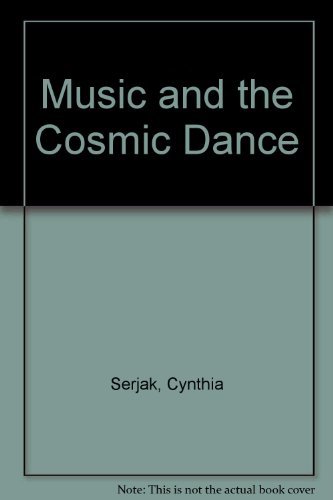 Beispielbild fr Music and the Cosmic Dance zum Verkauf von Kennys Bookshop and Art Galleries Ltd.
