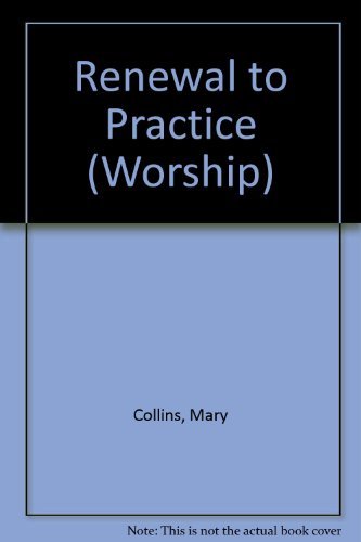 Beispielbild fr Worship: Renewal to Practice zum Verkauf von Wonder Book