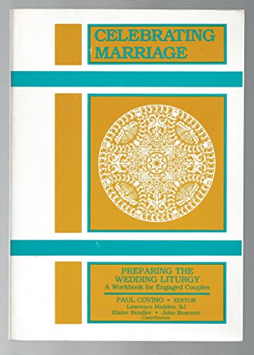Stock image for Celebrating Marriage Preparing the Wedding Liturgy: A Workbook for the Engaged Couple for sale by Wonder Book