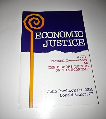 9780912405414: Economic Justice : The CTU Commentary on the Bishop's Letter on the Economy