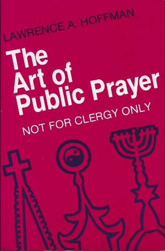 Stock image for The Art of Public Prayer: Not for Clergy Only for sale by Wonder Book