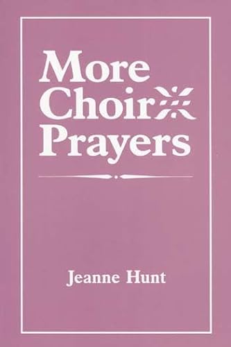 Stock image for More Choir Prayers for sale by Your Online Bookstore
