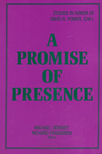 Beispielbild fr A Promise of Presence : Studies in Honor of David N. Power, OMI zum Verkauf von Better World Books