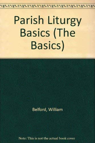 Stock image for Parish Liturgy Basics for sale by Better World Books