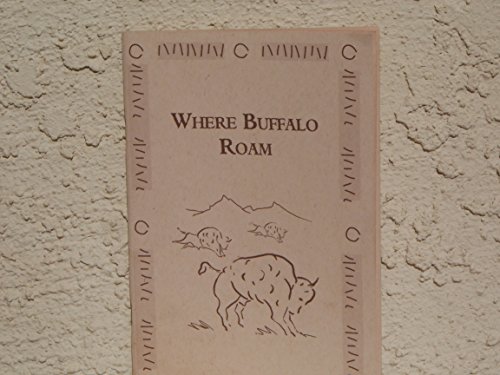 Beispielbild fr Where Buffalo Roam zum Verkauf von Wonder Book
