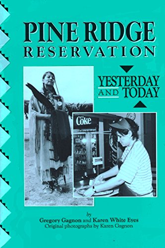 9780912410135: Pine Ridge Reservation: Yesterday and Today