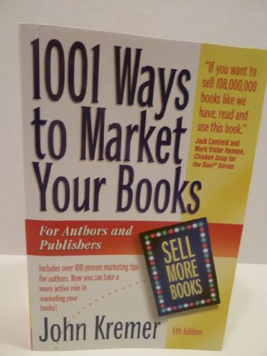 Beispielbild fr 1001 Ways to Market Your Books : For Authors and Publishers zum Verkauf von Better World Books