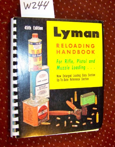 Stock image for Lyman 45th Reloading Handbook for Rifle, Pistol and Muzzle Loading. for sale by Affordable Collectibles