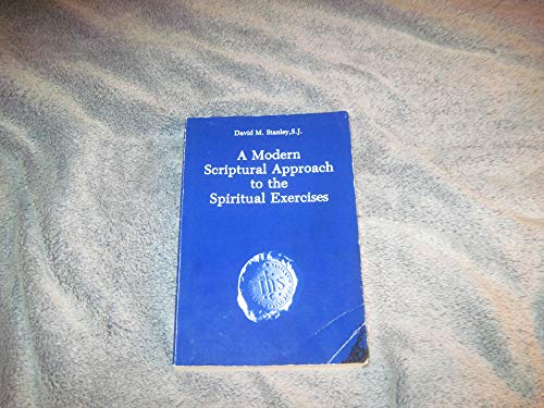 A Modern Scriptural Approach to the Spiritual Exercises