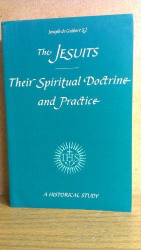 9780912422091: The Jesuits: Their Spiritual Doctrine and Practice