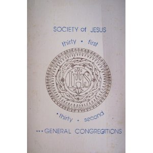 Stock image for Documents of the 31st and 32nd General Congregations of the Society of Jesus : An English Translation of the Official Latin Texts of the General Congregations and of the Accompanying Papal Documents for sale by Better World Books: West