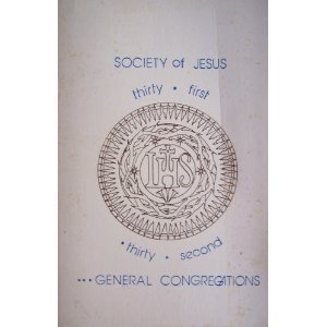 Documents of the 31st and 32nd general congregations of the Society of Jesus: An English translation of the official Latin texts of the general ... translations / Institute of Jesuit Sources) (9780912422251) by Jesuits