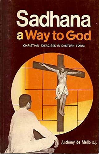 Beispielbild fr Sadhana: A Way to God: Christian Exercises in Eastern Form (Series IV: Study Aids on Jesuit Topics, No. 9) zum Verkauf von Better World Books