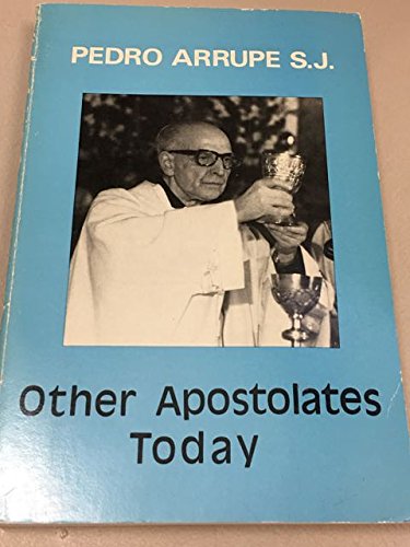 9780912422800: Other Apostolates Today: Selected Letters and Addresses III
