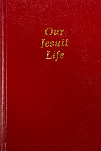 Stock image for Our Jesuit Life for sale by Better World Books