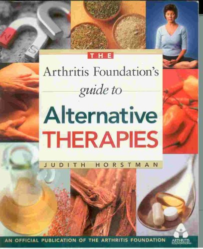 Beispielbild fr Arthritis Foundation's Guide to Alternative Therapies zum Verkauf von Better World Books