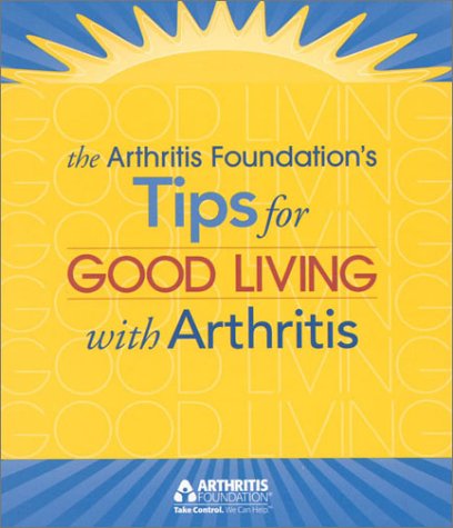 9780912423272: Tips for Good Living with Arthritis