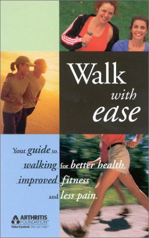 Beispielbild fr Walk with Ease : Your Guide to Walking for Better Health, Improved Fitness and Less Pain zum Verkauf von Better World Books