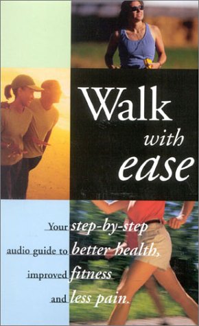 Walk With Ease: Your Step-By-Step Audio Guide to Better Health, Improved Fitness and Less Pain (9780912423371) by Arthritis Foundation