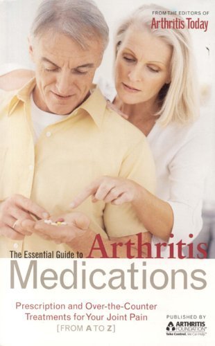 Imagen de archivo de The Essential Guide to Arthritis Medications: Prescription And Over-the-counter Treatments for Your Joint Pain (from a to Z) a la venta por Bookmonger.Ltd